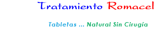 &nbsp;Tratamiento Romacel Tabletas ... Natural Sin Cirugía 