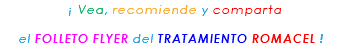 &nbsp;¡ Vea, recomiende y comparta el FOLLETO FLYER del TRATAMIENTO ROMACEL !