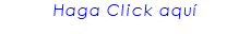 Haga Click aquí